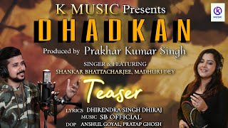 Dhadkan  Teaser  Shankar B  Madhuri D  Dhirendra S Dhiraj  SB Official  Prakhar K Singh [upl. by Nabalas]