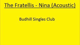 The Fratellis  Nina Acoustic [upl. by Ennayr40]