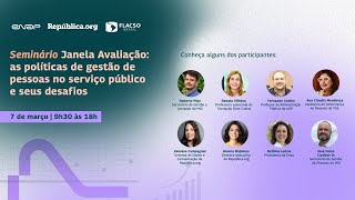 Seminário Janela Avaliação as políticas de gestão de pessoas no serviço público e seus desafios [upl. by Aitret851]