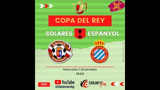 SOLARES  ESPANYOL 🔴EN DIRECTO🔴 desde CANTABRIA FM Copa del Rey [upl. by Yellehs]