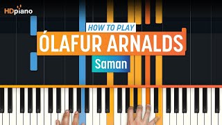 How to Play quotSamanquot by Ólafur Arnalds  HDpiano Part 1 Piano Tutorial [upl. by Hurff]