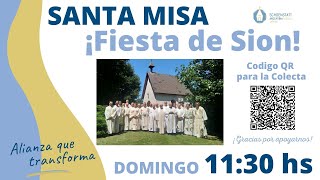 Fiesta de Sion  Santa Misa 1130 hs [upl. by Ahsinyd7]