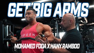 Get BIG ARMS  Arm Day with Mohamed Foda amp Hany Rambod [upl. by Tolecnal]