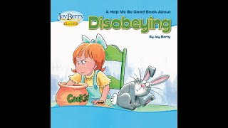 Your Parents Say Be Good  Book About Disobeying  Kids Learning  Kids Songs 🎵  By Joy Berry [upl. by Adnawad]