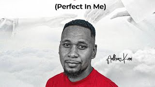 Perfect in me  My Devotion Series with Anthony Kani [upl. by Nadnarb]