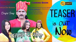 Dogri Song Pahadan Da Shora  OFFICIAL Teaser [upl. by Giliana]