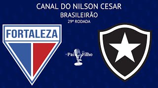 FORTALEZA x BOTAFOGO COM FAUSTO FAVARA  BRASILEIRÃO  29ª RODADA  AO VIVO [upl. by Laira123]