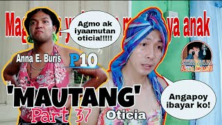 quotMAUTANG SI NANAY KOquot MAGANGAN YA INA TAN MAEBAT YA ANAK Part 37 [upl. by Nylevol]