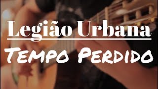 Legião Urbana quotTempo Perdidoquot no Violão Solo Fingerstyle Fabio Lima [upl. by Naerol950]