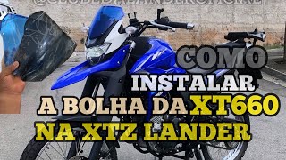 Como instalar a Bolha da XT660 na XTZ Lander 250 [upl. by Irpac]