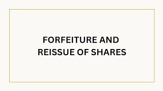 Forfeiture and Reissue of shares [upl. by Halland211]