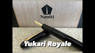 Namiki Yukari Royale  Unboxing amp First Impressions [upl. by Ennasil]