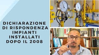 Dichiarazione di Rispondenza per impianti terminati dopo il 2008 si puo [upl. by Helmut18]