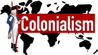 Colonialism [upl. by Garwood645]