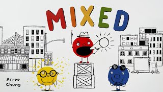 Mixed An Inspiring Story About Color – 🎨 Fun read aloud kids book by Arree Chung [upl. by Amalbena]