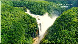 Tamul Waterfall Cascada de Tamul Huasteca Potosina Mexico [upl. by Waugh]