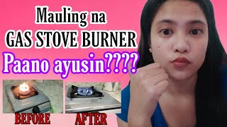 PAANO AYUSIN ANG MAULING NA GAS STOVE BURNER  HOW TO FIX YELLOW FLAME ON GAS STOVE JOYCEANNDEDAL [upl. by Lamrouex]