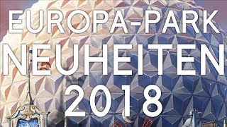 Die Neuheiten 2018 im EUROPA PARK [upl. by Semadar]