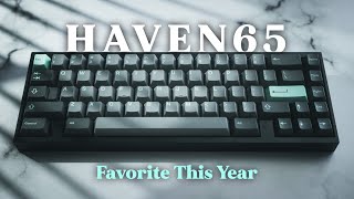 My Favorite Keyboard of the Year Haven65 Review [upl. by Leiso]