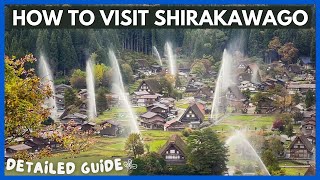 SHIRAKAWAGO Village JAPAN 🌿 How To Get To Shirakawago from Tokyo Osaka Kanazawa  DETAILED GUIDE [upl. by Ahsinrats469]