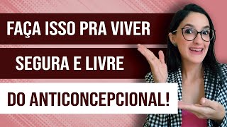 Quer Parar o Anticoncepcional Esse Passo É Essencial [upl. by Lasyrc]