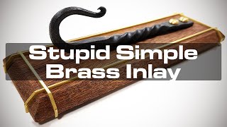 Stupid Simple Brass Inlay [upl. by Victorie]