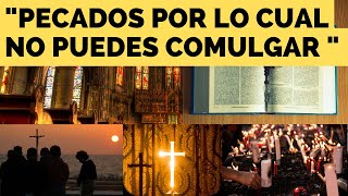 quot¿Cuáles Son los Pecados que Impiden Comulgar Según la Iglesia Católicaquot [upl. by Nwadrebma]