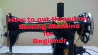 How to put Thread on Sewing Machine सिलाई मशीन में धागा कैसे लगाते हैं [upl. by Sholeen832]