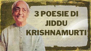 Tre poesie di jiddu Krishnamurti ♥️ 🌹 🙏🏻 [upl. by Aifas]