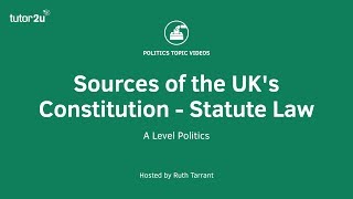 Sources of the UKs Constitution  Statute Law [upl. by Valene512]