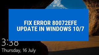 Fix error 80072EFE update in Windows 107 100 Working [upl. by Erodeht]