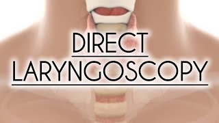 DIRECT LARYNGOSCOPY RIGID TYPE amp FLEXIBLE FIBRE OPTIC TYPE [upl. by Htiekal542]