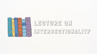 Lecture on Intersectionality [upl. by Ahsinrev]