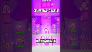 CELESTIAL CASTLE  By IlDariuslI  Geoemtry dash 2213 funny shorts geometrydash gd parati [upl. by Skinner612]