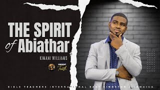 The Spirit of Abiathar  Bishop Kimani Williams  Bible Teachers Intl East Kingston  Sun 61024 [upl. by Erida]