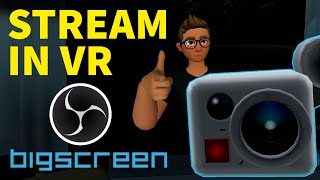 Setup OBS for BigScreen Streaming and Recording [upl. by Hairam]