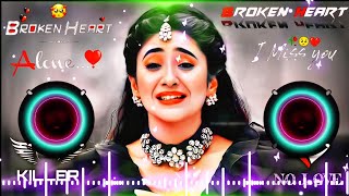 mohabbat ka gam hai song 🥀♥️ Dj  Hard Bass ❤️‍🔥  Remix  Song 🥀  heart touching dj remix songs [upl. by Thorman280]