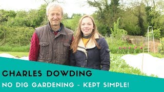 Charles Dowding No Dig Gardening  Kept Simple amp Fun [upl. by Misaq]