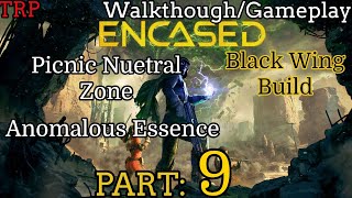 ENCASED Walkthrough  Part 9  Picnic Neutral Zone  Anomalous Essence  PC [upl. by Ynnig]