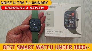 Noise Ultra 3 Luminary Detailed Review with Unboxing  Personalized Alert Smartwatch with Lumialerts [upl. by Sane231]