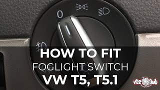 How to fit Our VW T5T51 Foglight Switch  Vee Dub Transporters [upl. by Aneri]