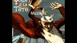 Les Yeux Dla Tête  Muzika [upl. by Adrien]