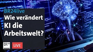 Chance oder Risiko Wie verändert KI die Arbeitswelt  Münchner Runde  BR24live [upl. by Ayek]