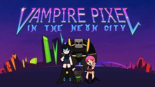 Vampire Pixel Theme Song [upl. by Vitoria]