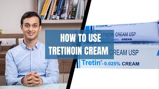 HOW TO USE TRETINOIN CREAM  EFFECTS AND SIDE EFFECTS  DR ANKUR SARIN  SARIN SKIN SOLUTIONS [upl. by Maud]