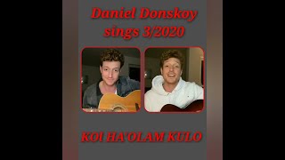 Daniel Donskoy singt seine Coverversionen von KOL HAOLAM KULO GESHER TSAR MEOD im Lookdown 32020 [upl. by Concha]