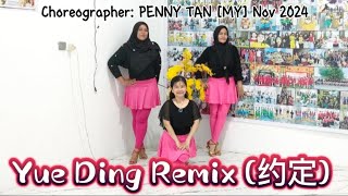 Yue Ding Remix 约定  High Beginner  Choreographer  Penny Tan MY Nov 2024 [upl. by Esidnak415]