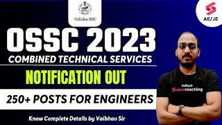 OSSC Combined Technical Services 2023  250 Posts🔥🔥OSSC Syllabus Exam Pattern Know Full Details [upl. by Eiramana]