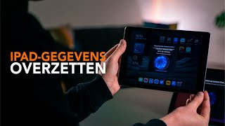 Gegevens van een oude naar nieuwe iPad overzetten zo doe je dat [upl. by Rasmussen]