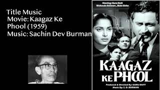 quotKaagaz Ke Phoolquot Title Music Sachin Dev Burman [upl. by Ailemor795]